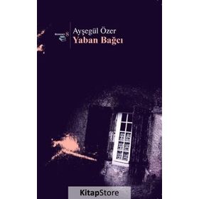 Yaban Bağcı - Ayşegül Özer