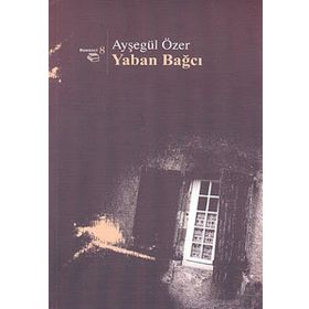 Yaban Bağcı - Ayşegül Özer