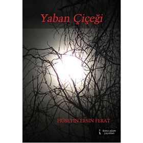 Yaban Çiçeği - Hüseyin Ersin Ferat
