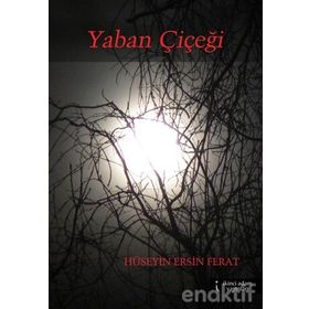 Yaban Çiçeği - Hüseyin Ersin Ferat