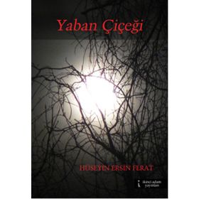 Yaban Çiçeği - Hüseyin Ersin Ferat