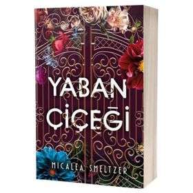 Yaban Çiçegi - Micalea Smeltzer