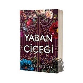 Yaban Çiçegi - Micalea Smeltzer