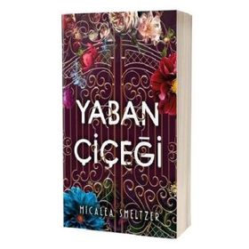 Yaban Çiçegi - Micalea Smeltzer