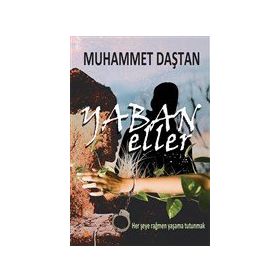 Yaban Eller - Muhammet Daştan