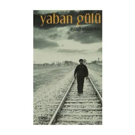 Yaban Gülü - Aytuğ Uslutekin