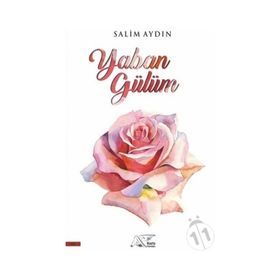 Yaban Gülüm - Salim Aydın