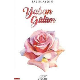 Yaban Gülüm - Salim Aydın