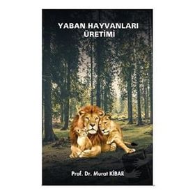 Yaban Hayvanları Üretimi - Murat Kibar