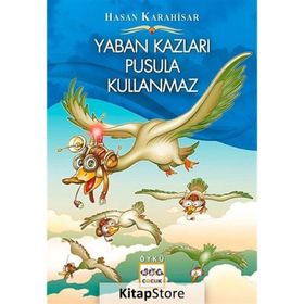 Yaban Kazları Pusula Kullanmaz - Hasan Karahisar