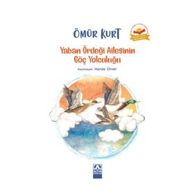 Yaban Ördeği Ailesinin Göç Yolculuğu - Ömür Kurt