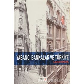 YABANCI BANKALAR VE TÜRKIYE - GENEL