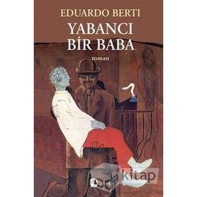 Yabancı Bir Baba - Eduardo Berti