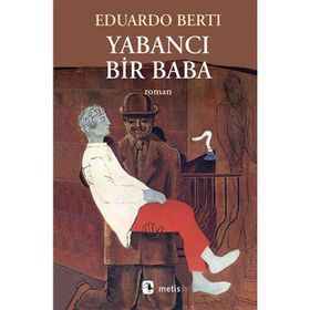 Yabancı Bir Baba - Eduardo Berti