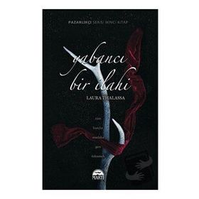 Yabancı Bir İlahi - Laura Thalassa