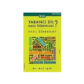 YABANCI DIL NASIL ÖĞRENİLMEZ? NASIL ÖĞRENİLİR? - ALI IŞIK