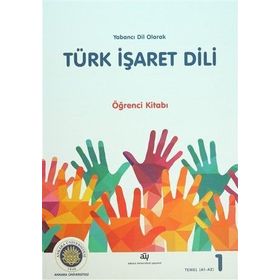 Yabancı Dil Olarak Türk İşaret Dili Öğrenci Kitabı - Bahtiyar Makaroğlu Hasan Dikyuva