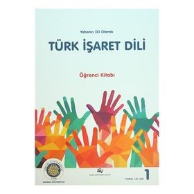 Yabancı Dil Olarak Türk İşaret Dili Öğrenci Kitabı - Bahtiyar Makaroğlu Hasan Dikyuva