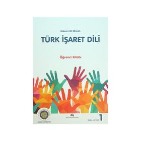 Yabancı Dil Olarak Türk İşaret Dili Öğrenci Kitabı - Bahtiyar Makaroğlu Hasan Dikyuva