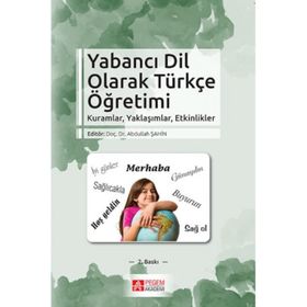 Yabancı Dil Olarak Türkçe Öğretimi - Abdullah Şahin Adem İşcan Ahmet Kırkkılıç Ayşe Dağ Pestil Behice Varışoğlu Dinçay Köksal Esin Yağmur Şahin Fatih Kana Gülnur Aydın Kemal Yüce Mustafa Yunus Eryaman Murat Şengül Nalan Razı N. Engin Uzun Oğuzhan Sevim Öm