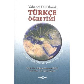 Yabancı Dil Olarak Türkçe Öğretimi - Abdullah Şahin Adem İşcan Ahmet Kırkkılıç Ayşe Dağ Pestil Behice Varışoğlu Dinçay Köksal Esin Yağmur Şahin Fatih Kana Gülnur Aydın Kemal Yüce Mustafa Yunus Eryaman Murat Şengül Nalan Razı N. Engin Uzun Oğuzhan Sevim Öm
