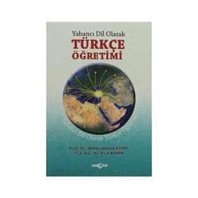 Yabancı Dil Olarak Türkçe Öğretimi - Abdurrahman Güzel - Erol Barın