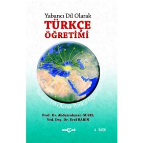 Yabancı Dil Olarak Türkçe Öğretimi - Abdurrahman Güzel - Erol Barın