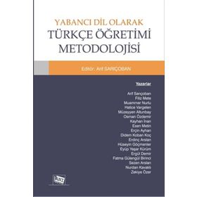 Yabancı Dil Olarak Türkçe Öğretimi Metodolojisi - Nurdan Kavakli Arif Sarıçoban Filiz Mete Muammer Nurlu Erçin Ayhan uzm eyup yasar kurum Zekiye Özer