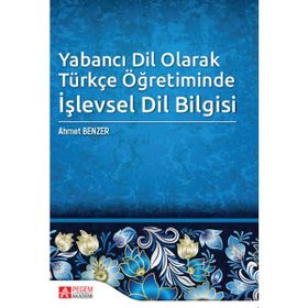 Yabancı Dil Olarak Türkçe Öğretiminde İşlevsel Dil Bilgisi Pegem Yayınları
