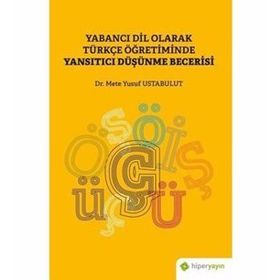 Yabancı Dil Olarak Türkçe Öğretiminde Yansıtıcı Düşünme Becerisi - Mete Yusuf
