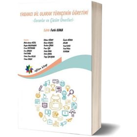 Yabanci Dil Olarak Türkçenin Öğretimi Sorunlar ve Çözüm Önerileri - Fatih Kana