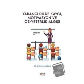 Yabancı Dilde Kaygı Motivasyon ve Öz yeterlik Algısı Lesson Part 1 Özlem Karakış Gece Kitaplığı