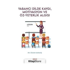 Yabancı Dilde Kaygı Motivasyon ve Öz yeterlik Algısı Lesson Part 1 Özlem Karakış Gece Kitaplığı