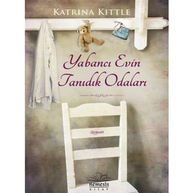 Yabancı Evin Tanıdık Odaları - Katrina Kittle
