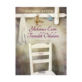 Yabancı Evin Tanıdık Odaları - Katrina Kittle