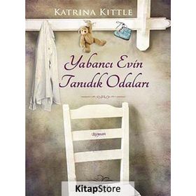 Yabancı Evin Tanıdık Odaları - Katrina Kittle