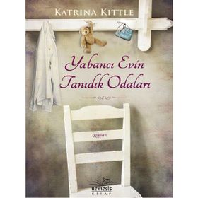 Yabancı Evin Tanıdık Odaları - Katrina Kittle