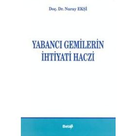 YABANCI GEMILERIN İHTİYATİ HACZI - AZER ARASTUNOĞLU KASUMOV