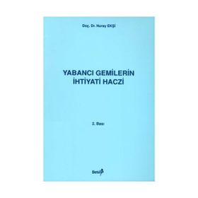 YABANCI GEMILERIN İHTİYATİ HACZI - AZER ARASTUNOĞLU KASUMOV