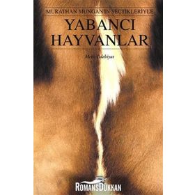 YABANCI HAYVANLAR MURATHAN MUNGAN'IN SEÇTİKLERİYLE - KOLEKTIF