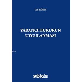Yabancı Hukukun Uygulanması - Can Yöney
