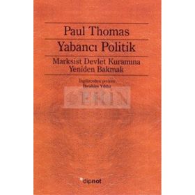 YABANCI POLITIK MARKSIST DEVLET KURAMINA YENIDEN BAKMAK - PAUL THOMAS