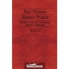 YABANCI POLITIK MARKSIST DEVLET KURAMINA YENIDEN BAKMAK - PAUL THOMAS