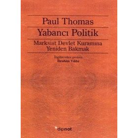 YABANCI POLITIK MARKSIST DEVLET KURAMINA YENIDEN BAKMAK - PAUL THOMAS