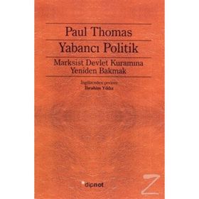 YABANCI POLITIK MARKSIST DEVLET KURAMINA YENIDEN BAKMAK - PAUL THOMAS