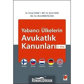 Yabancı Ülkelerin Avukatlık Kanunları 2. Kitap - Tuncay Yılmaz Şerife Yazıcı Mirel Amon Paltura