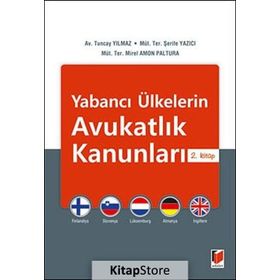 Yabancı Ülkelerin Avukatlık Kanunları 2. Kitap - Tuncay Yılmaz Şerife Yazıcı Mirel Amon Paltura