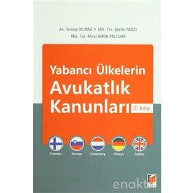 Yabancı Ülkelerin Avukatlık Kanunları 2. Kitap - Tuncay Yılmaz Şerife Yazıcı Mirel Amon Paltura
