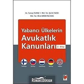 Yabancı Ülkelerin Avukatlık Kanunları 2. Kitap - Tuncay Yılmaz Şerife Yazıcı Mirel Amon Paltura