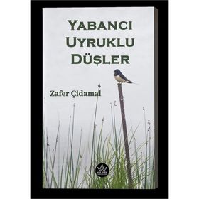 Yabancı Uyruklu Düşler - Zafer Çidamal
